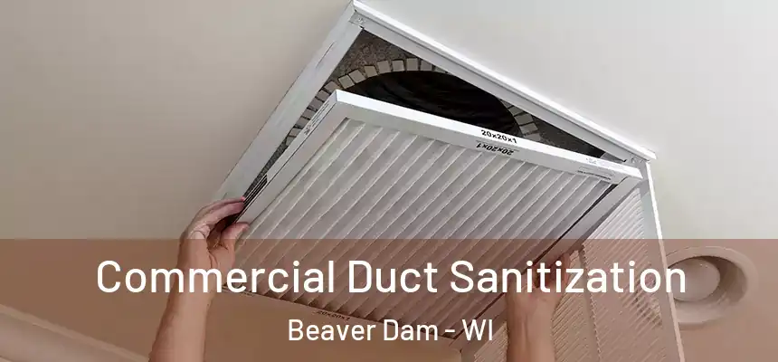  Commercial Duct Sanitization Beaver Dam - WI